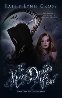 To Keep Death's Vow - Book Two The Unseen Series