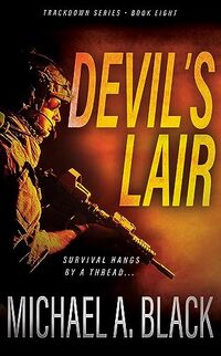 Devil's Lair: A Steve Wolf Military Thriller