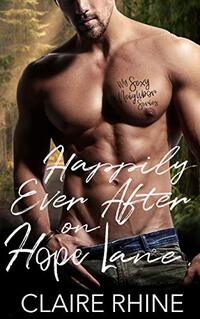 Happily Ever After on Hope Lane (My Sexy Neighbor Book 1)