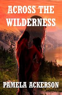 Across the Wilderness (The Wilderness Series Book 1)