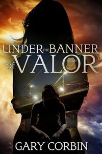 Under the Banner of Valor (Valorie Dawes Thrillers Book 5)