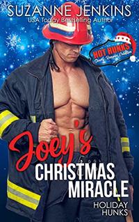 Holiday Hunks - Joey's Christmas Miracle (Hot Hunks Steamy Romance Collection Book 6)