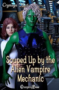 Souped Up by the Alien Vampire Mechanic (Alien Vampires 4) - Published on Mar, 2022