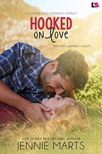 Hooked on Love (Cotton Creek Romance) - Published on Oct, 2016