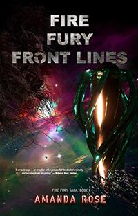 Fire Fury Front Lines (Fire Fury Saga Book 2) - Published on Feb, 2020