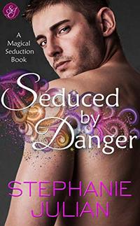 Seduced by Danger: an Etruscan Magic novel (Magical Seduction Book 6)