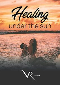 Healing Under The Sun: A reverse age gap romance novella