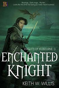 Enchanted Knight: Knights of Kilbourne - Published on Apr, 2020