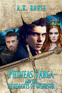 Phineas Varga and the Revenants of Windsor