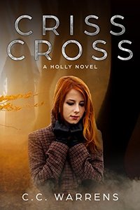 Criss Cross: Christian Suspense (A Holly Novel Book 1) - Published on Apr, 2017