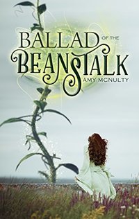 Ballad of the Beanstalk: A Romantic Fairy Tale Fantasy Novel