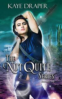 The Not Quite Series: Books 1-6