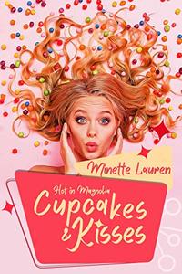 Cupcakes and Kisses (Hot in Magnolia Book 1)