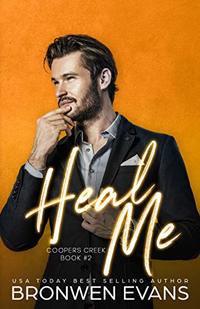 Heal Me (Coopers Creek Book 2)