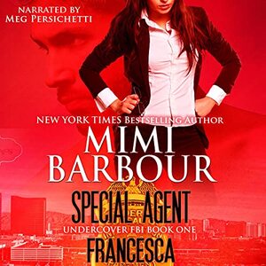 Special Agent Francesca: Undercover FBI, Book 1