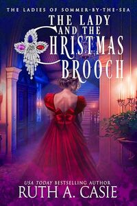 The Lady and the Christmas Brooch (Return to the Ladies of Sommer-by-the-Sea)