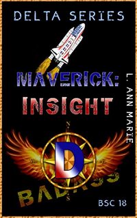 Maverick: Insight: BSC West Book 18 (Badass Security Council (BSC))