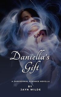 Daniella's Gift: A Paranormal Romance Novella