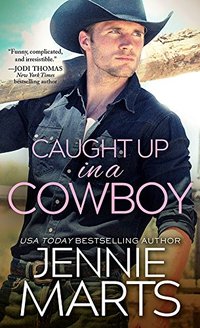 Caught Up in a Cowboy (Cowboys of Creedence) - Published on May, 2018