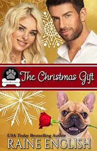 The Christmas Gift: A Heartwarming Tale of Love, Adventure & Furry Friends (Love & Bulldogs Book 1)