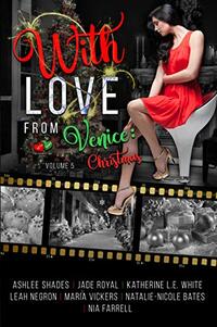 With Love From Venice: Christmas: Volume 5 (Voyages of the Heart)
