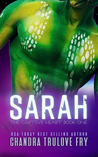 Sarah: An Intergalactic Sci-Fi Romance (The Captive Hearts Book 1)