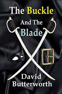 The Buckle And The Blade (de Villeneuve Book 1)