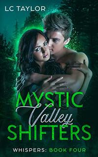 Whispers: Book Four (Mystic Valley Shifters 4)