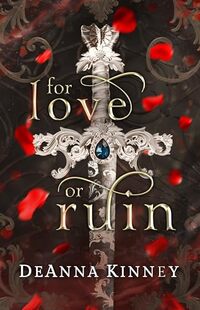 For Love or Ruin: A Fae Fantasy Romance (A Portal to Faelan Novel)