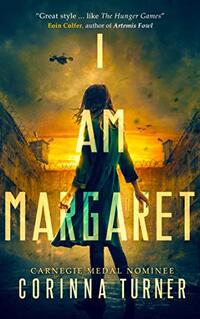I Am Margaret: A Dystopian Novel about Faith, Freedom, and Martyrdom