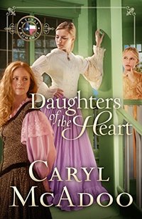 Daughters of the Heart (Texas Romance Book 5)