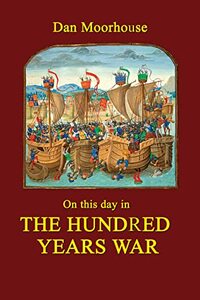 On this day in the Hundred Years War (On this day in history)