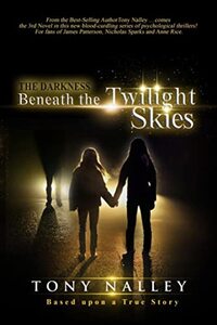 The Darkness Beneath the Twilight Skies (The Darkness Series Book 3) - Published on Sep, 2022