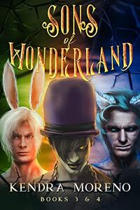 The Sons of Wonderland - Collection Set Two: Books 3 and 4