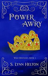 Power Awry (Wild Heritance Book 2)
