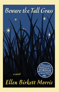 Beware the Tall Grass: A Novel