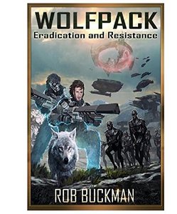 Wolf Pack - Book Two: Eradication and Resistance