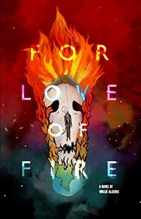 For Love Of Fire