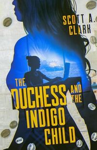 The Duchess and the Indigo Child (Her Violet Empire Book 2)