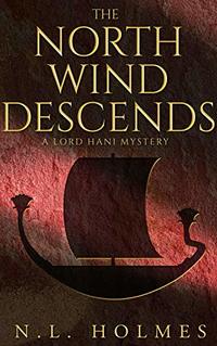 The North Wind Descends (The Lord Hani Mysteries Book 4) - Published on Oct, 2020