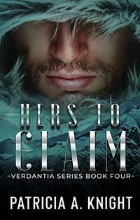 Hers To Claim: Verdantia Book 4