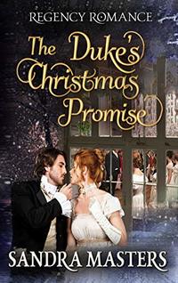 The Duke's Christmas Promise: Regency Romance