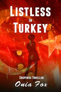 listless in turkey: suspense thriller