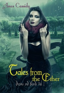 Tales from the Ether (Dreams and Shards Vol 1)