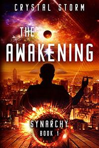 The Awakening: Synarchy Book 1 (The Synarchy Series)
