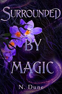 Surrounded By Magic (Trust In Magic Book 2) - Published on Mar, 2023