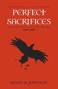 Perfect Sacrifices (Perfect Prophet Book 3)