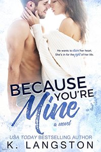 Because You're Mine (MINE #1)