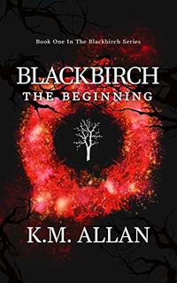 Blackbirch: The Beginning - Published on Feb, 2020