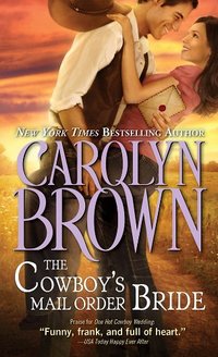 The Cowboy's Mail Order Bride (Cowboys & Brides Book 3)